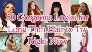 50 Gorgeous Looks for Long Thin Hair to Try Right Now